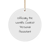 Funny Christmas Unique Gifts from Friends to Personal Assistants - 'Officially The World's Coolest Personal Assistant' Circle Ornament, 2.75" tall, 0.5 oz, Durable MDF, High-Gloss Finish - Image 1